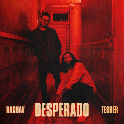 RAGHAV - Desperado (feat. Tesher)