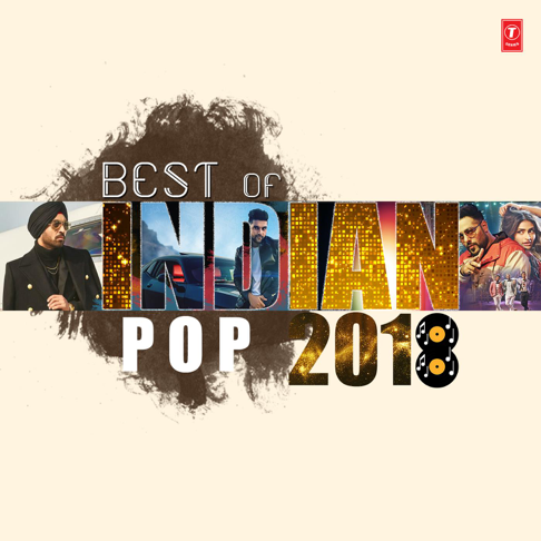  - Best of Indian Pop 2018