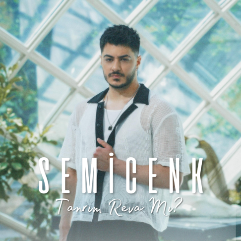 Semicenk - Tanr&#305;m Reva M&#305;