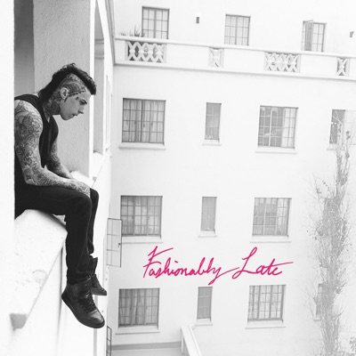  - Fashionably Late (Deluxe Edition)