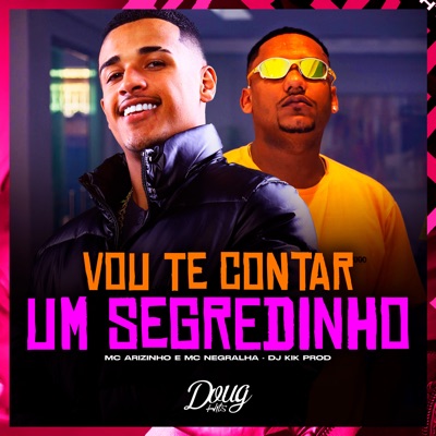  - Vou Te Contar um Segredinho (feat. Doug Hits)