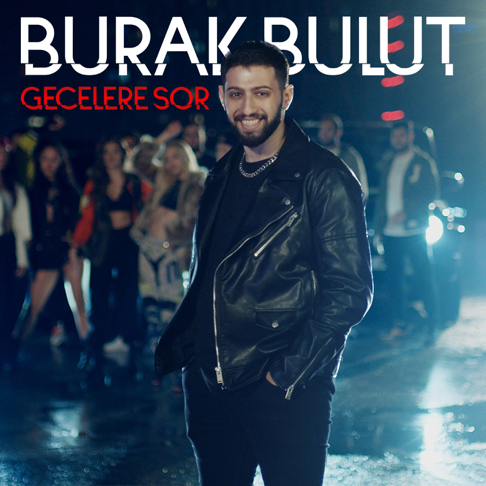 Burak Bulut - Gecelere Sor