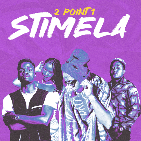 2Point1, Ntate Stunna, Nthabi Sings - Stimela