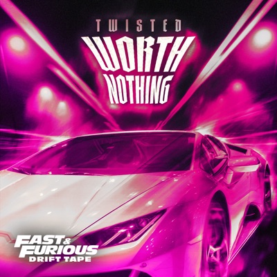  - WORTH NOTHING (Fast & Furious: Drift Tape/Phonk Vol 1) [feat. Oliver Tree]