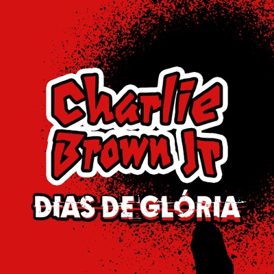 Charlie Brown Jr. - Dias de Glória