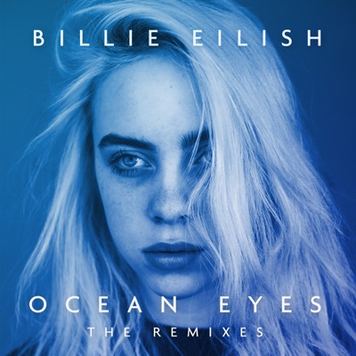  - Ocean Eyes (The Remixes)