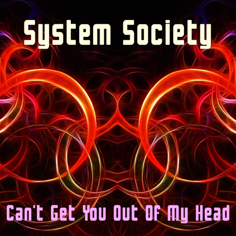 System Society - Can't Get You out of My Head