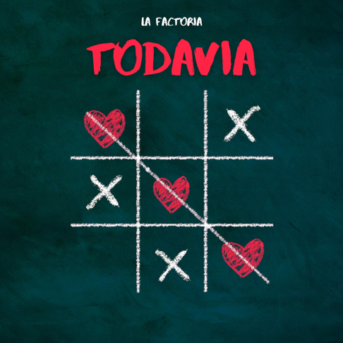 La Factoria - Todav&#237;a