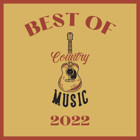  - Best of Country Music 2022