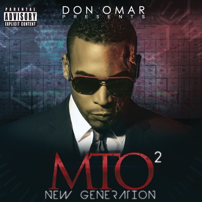  - Don Omar Presents MTO2: New Generation