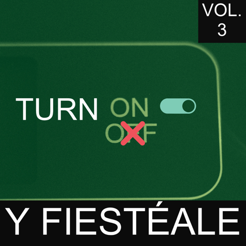  - Turn On Y Fiest&#233;ale Vol. 3