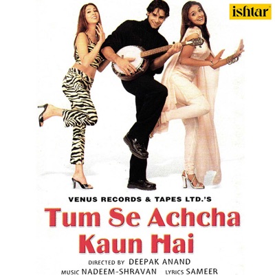  - Tum Se Achcha Kaun Hain (Original Motion Picture Soundtrack)