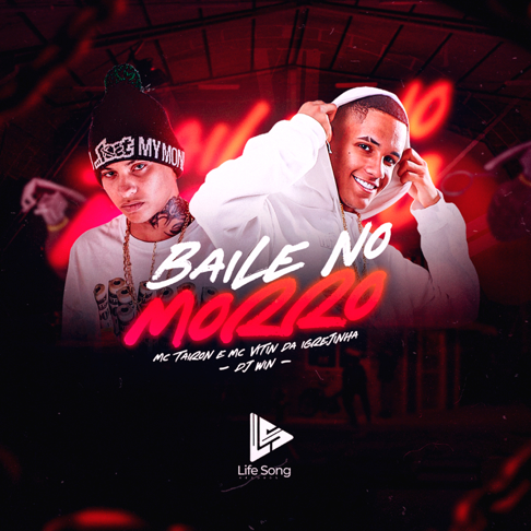 MC Tairon, Mc Vitin Da Igrejinha - Baile no Morro