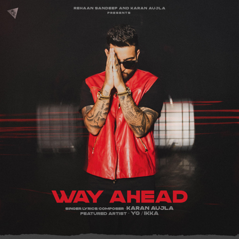 KARAN AUJLA - Way Ahead