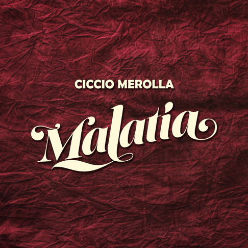 Ciccio Merolla - Malat&#236;a