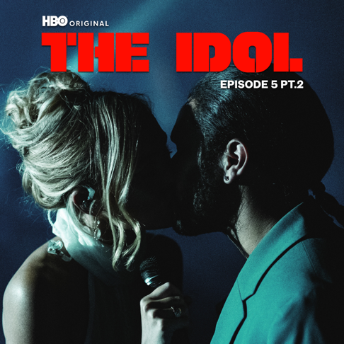 The Weeknd, Lily Rose Depp - The Idol Episode 5 Part 2 (Music from the HBO Original Series)