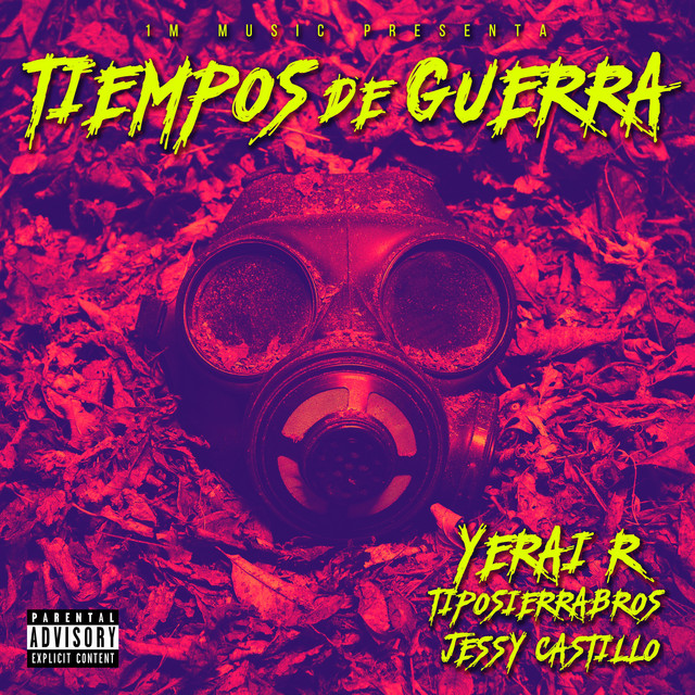 Yerai R, Jessy Castillo, TipoSierraBros - Tiempos de Guerra