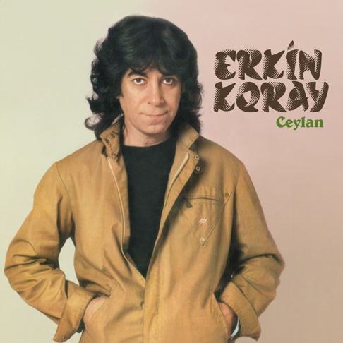 Erkin Koray - Ceylan (2022 Remastered)