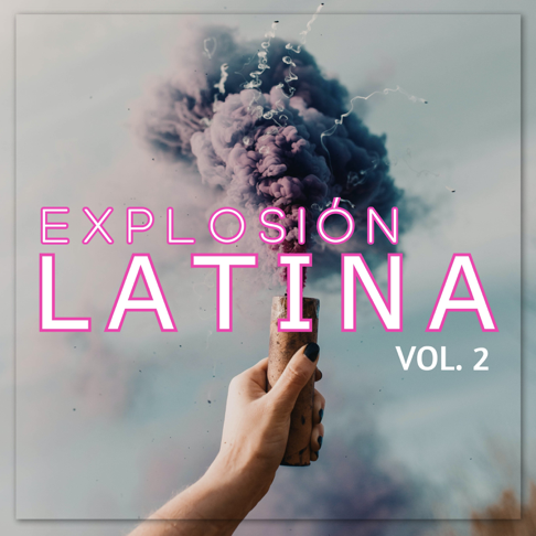  - Explosi&#243;n Latina Vol. 2