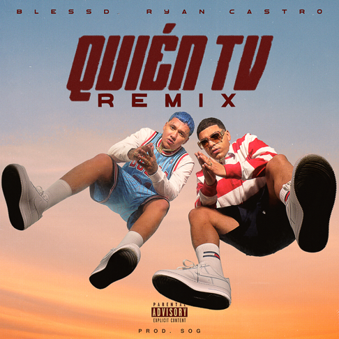 Blessd, Ryan Castro - Quien TV Remix