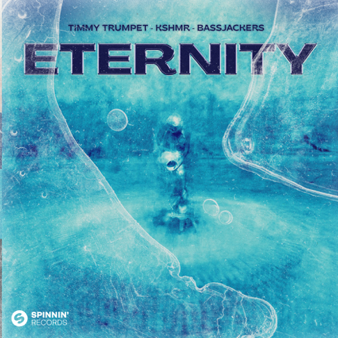 Timmy Trumpet, KSHMR, Bassjackers - Eternity