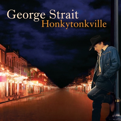 George Strait - Honkytonkville