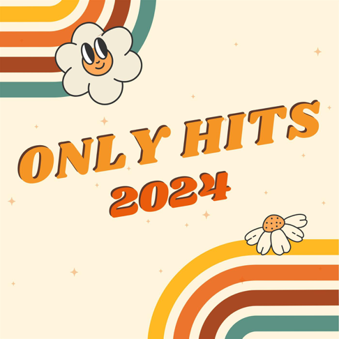  - Only Hits 2024