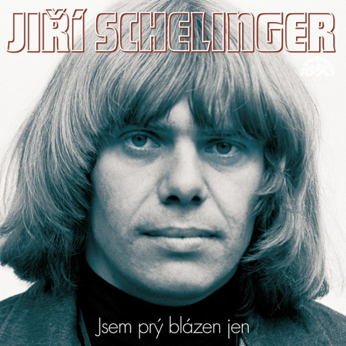 Ji&#345;&#237; Schelinger - Jsem Pr&#253; Bl&#225;zen Jen