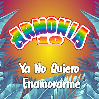  - Ya No Quiero Enamorarme