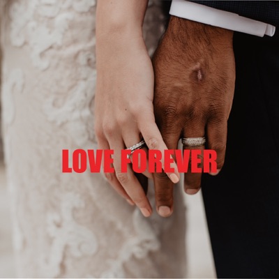  - Love Forever