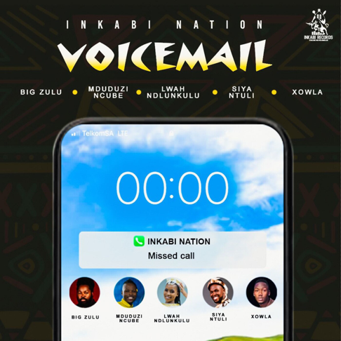 Big Zulu, Mduduzi Ncube, Lwah Ndlunkulu, Siya Ntuli, Xowla - Voicemail