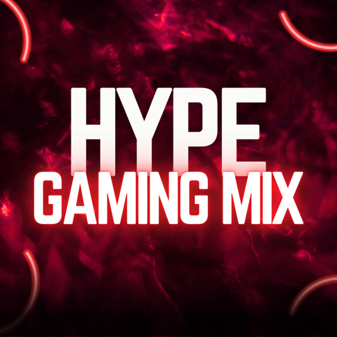  - HYPE GAMING MIX