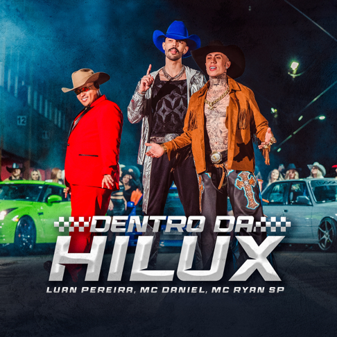 Luan Pereira, Mc Daniel, MC Ryan SP - DENTRO DA HILUX