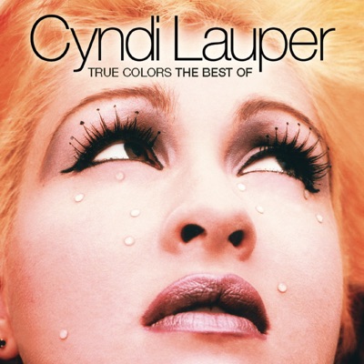  - True Colors: The Best of Cyndi Lauper