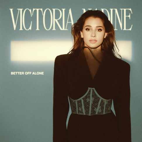 Victoria Nadine - Better Off Alone