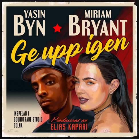 Miriam Bryant, Yasin - Ge upp igen