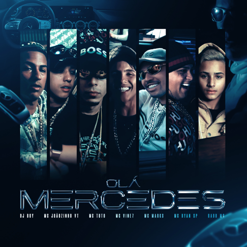 DJ BOY, MC Tuto, MC Marks - Ol&#225; Mercedes (feat. MC Joaozinho VT, MC Vine7, Gabb MC & MC Ryan SP)