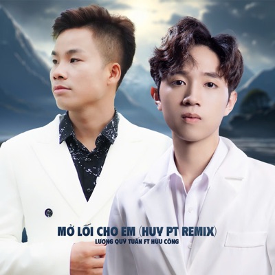  - Mở Lối Cho Em (Huy PT Remix) [feat. Hữu Công]