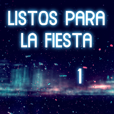  - Listos Para La Fiesta Vol. 1