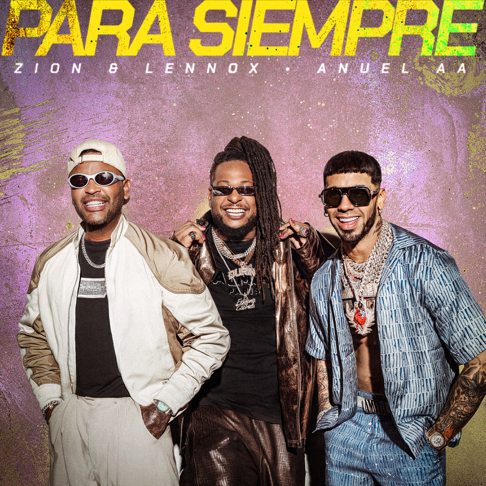 zionylennox, Anuel Aa - PARA SIEMPRE