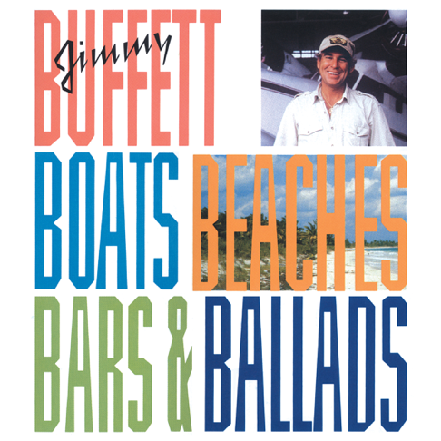 Jimmy Buffett - Boats, Beaches, Bars & Ballads