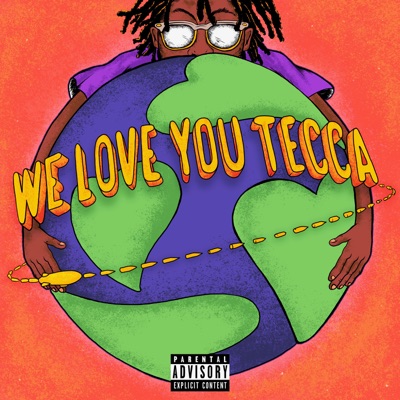  - We Love You Tecca