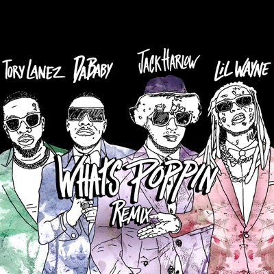  - WHATS POPPIN (Remix) [feat. DaBaby, Tory Lanez & Lil Wayne]