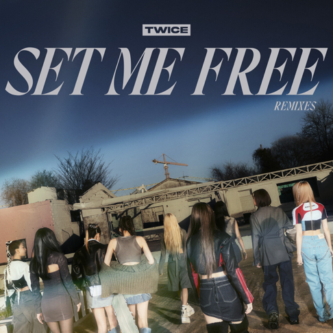 TWICE - SET ME FREE (Remixes)