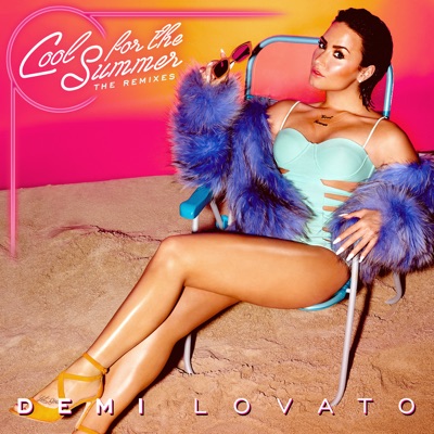  - Cool for the Summer: The Remixes