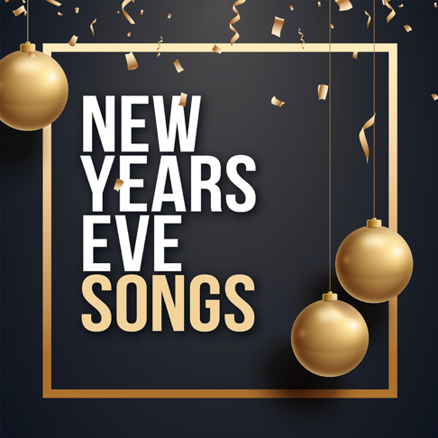  - New Year&#8217;s Eve Songs - NYE Party 2022