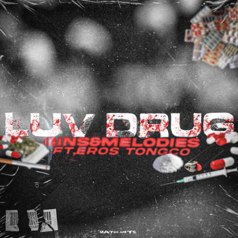 gins&melodies - LUV DRUG (feat. Eros Tongco)