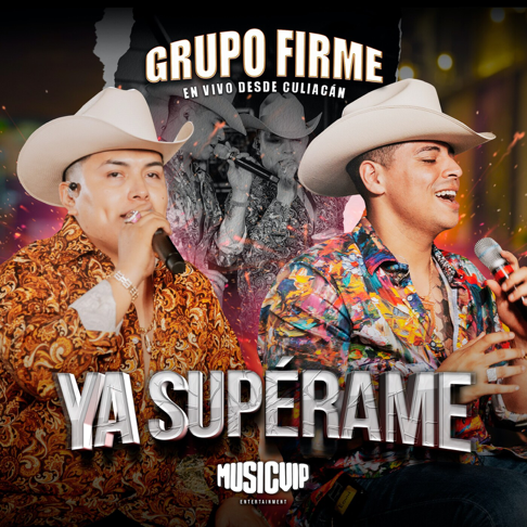 Grupo Firme - Ya Sup&#233;rame (En Vivo)