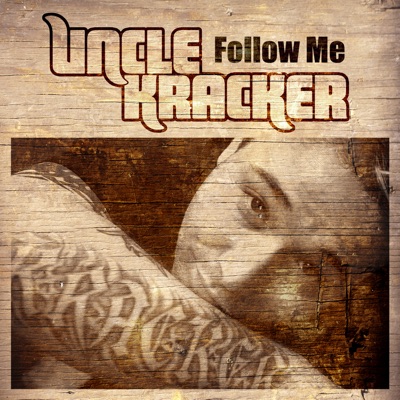 Uncle Kracker - Follow Me