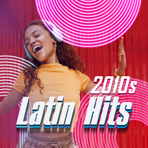  - Latin Hits 2010's